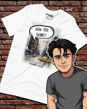 How You Doing Shirt