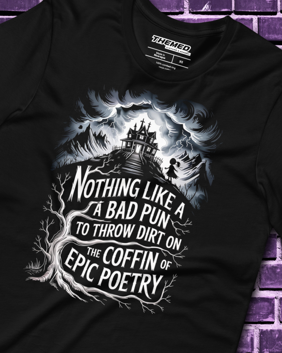 Throw Dirt on Epic Poetry Shirt