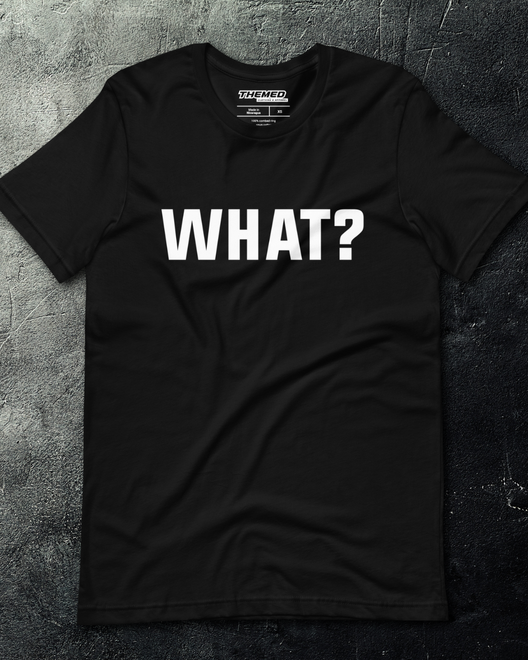 WHAT? Shirt