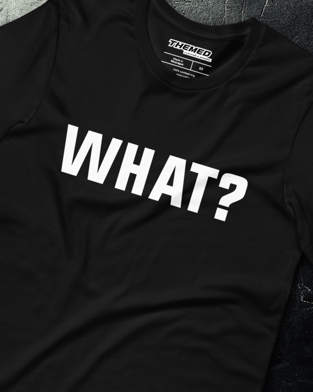 WHAT? Shirt